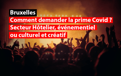 Bruxelles – Comment demander la prime Covid pour le secteur hôtelier, événementiel ou culturel et créatif ?