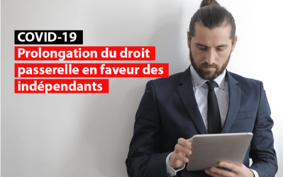 Covid-19 – Le droit passerelle bientôt prolongé et amplifié en faveur des indépendants impactés