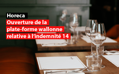 Horeca : ouverture de la plate-forme wallonne relative à l&rsquo;indemnité 14